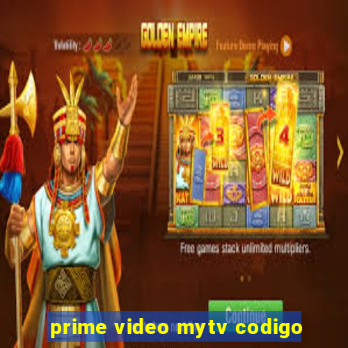 prime video mytv codigo